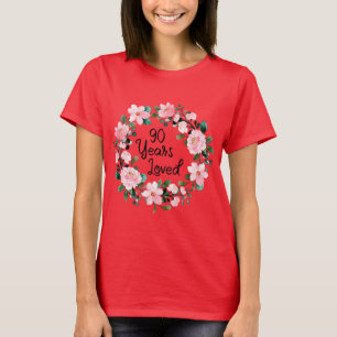 T-shirt 90 Years Loved Men Women 90 Years Old Floral 90th