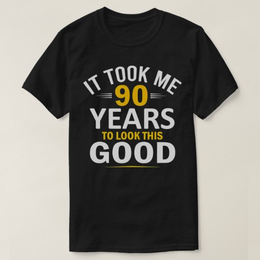 T-shirt 90e Anniversaire Design, M'A Pris 90 Ans, 90 Ans O (Design devant)