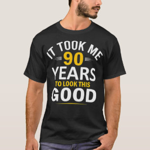 T-shirt 90e Anniversaire Design, M'A Pris 90 Ans, 90 Ans O