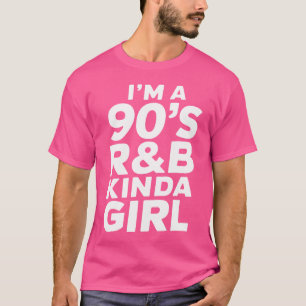 T-shirt 90'S Kinda Girl Outfit Pour Femmes R Et B Music
