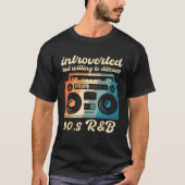 T-shirt 90s R&B introverted but willing to discuss 90s RnB (Devant)