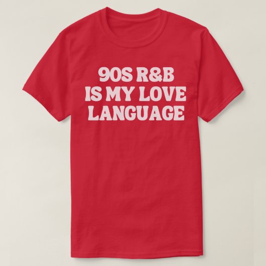 T-shirt 90s RB Is My Love Language 4 (Design devant)