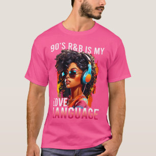 T-shirt 90'S Rb Is My Love Language Rnb Soul Fan Music Fes
