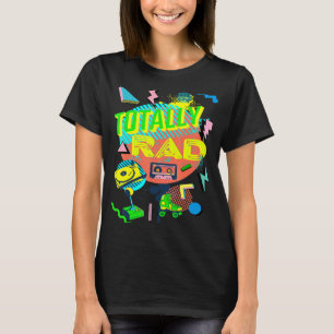 T-shirt 90's Totally Rad This Is My 80's Costume Party Re