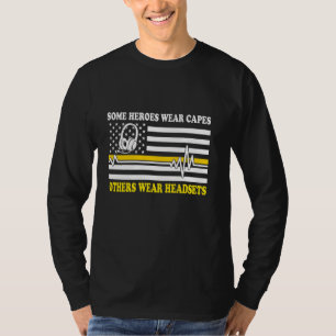 T-shirt 911 Dispatcher Certains héros portent capes autres
