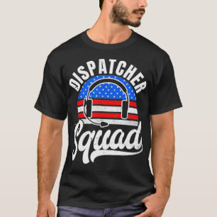 T-shirt 911 Dispatcher Design American Dispatcher Squad Gi