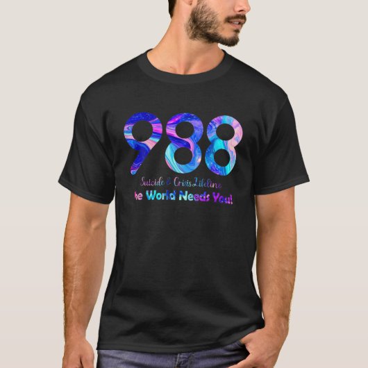 T-shirt 988 Suicide Et Crise Lifine Le Monde A Besoin De T (Devant)