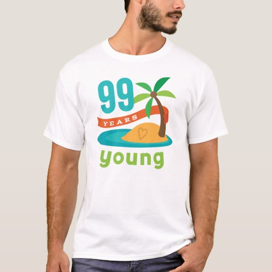 T-shirt 99 ans de jeune cadeau d'anniversaire (Devant)