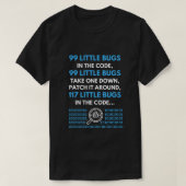 T-shirt 99 Petits Bugs Dans Le Programmeur De Code (Design devant)