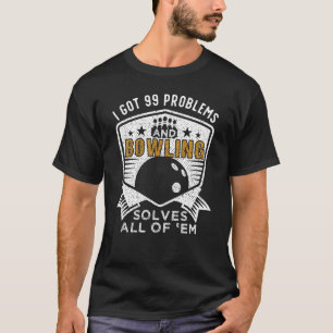 T-shirt 99 Problème du bowling Solves Them All