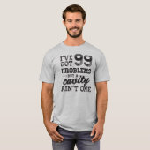 T-shirt 99 problèmes dentaires (Devant entier)