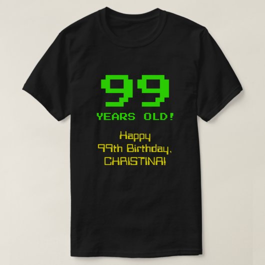 T-shirt 99e anniversaire : Amusant, 8 bits Look, Nerdy / G (Design devant)