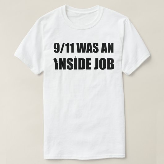 T-shirt 9/11 - inclinaison - ÉTAIT un travail intérieur (Design devant)