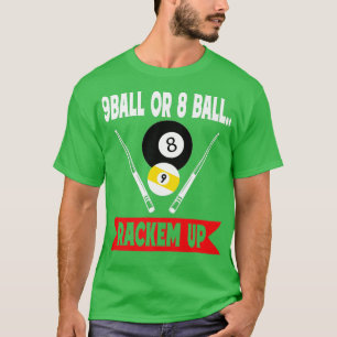 T-shirt 9 Balle Ou 8 Ballons Rackem Up Funny Billard Pool