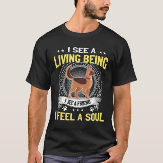 T-shirt 9 GSD- Je vois un être vivant Je vois un ami Je re