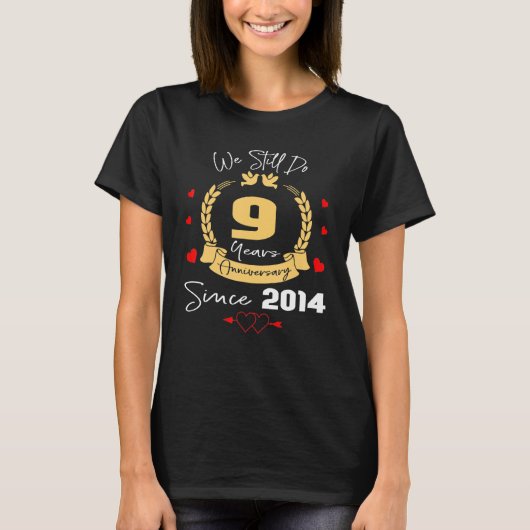 T-shirt 9ème anniversaire de Mariage Nous faisons toujours (Devant)