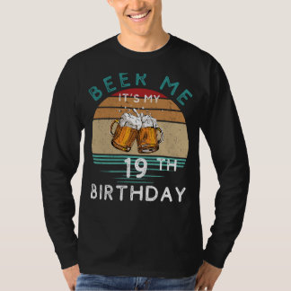 T-shirt À 19 heures ! Bière moi C'est mon 19e anniversaire