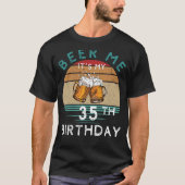 T-shirt À 35 heures ! Bière moi C'est mon 35e anniversaire (Devant)