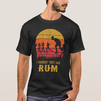 T-shirt À 365, Je Pensais Qu'Ils Disaient Rum Rum Drôle Co