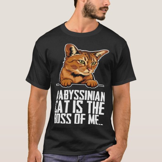 T-shirt A abyssinian cat is the boss of me (Devant)