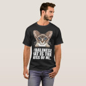 T-shirt A balinese cat is the boss of me (Devant entier)