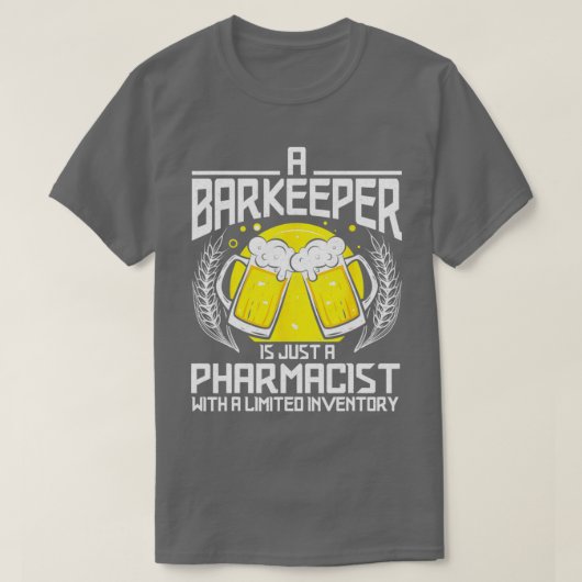 T-shirt A Barkeeper Is Just A Pharmacist Bartender Bar Fun (Design devant)