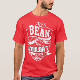 T-shirt A Bean Thing Gifts5377