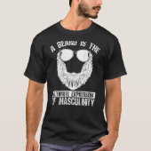 T-shirt A Beard Is The Ultimate Expression Of Masculinity  (Devant)
