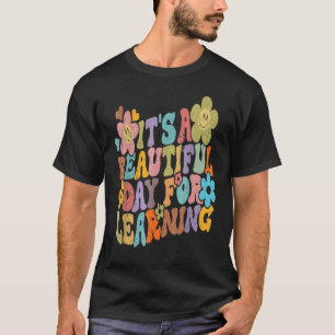 T-shirt A Beautiful Day for Learning Groovy Womens Te