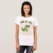 T-Shirt À Bientôt Alligator (Devant entier)