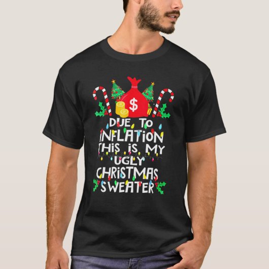 T-shirt A cause de l'inflation affreux pulls de Noël pour  (Devant)