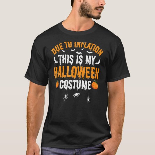T-shirt A Cause De L'Inflation C'Est Mon Costume D'Hallowe (Devant)