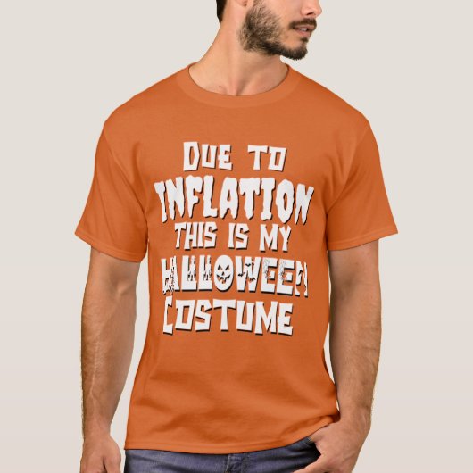 T-shirt A cause de l'inflation, voici mon costume d'Hallow (Devant)