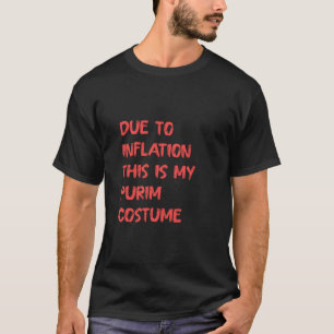 T-shirt A cause de l'inflation, voici My Purim Costume Par