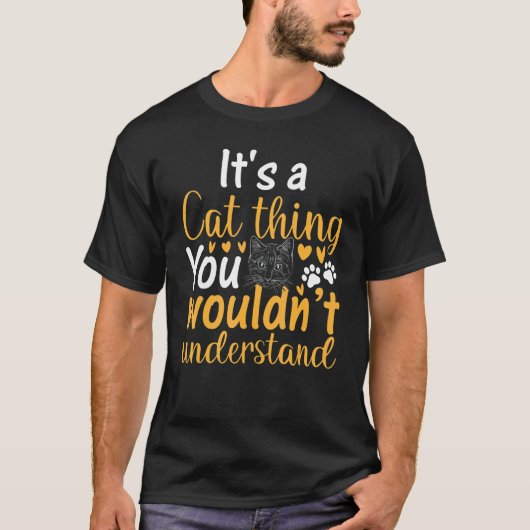 T-shirt à     C'est Une Chose De Chat Que Vous Ne Comprend (Devant)