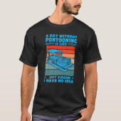 T-shirt A day Pontooning is like Pontoon Boat Captain 1 (Devant)