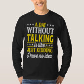 T-shirt A Day Without Talking  Talking 1 (Devant)