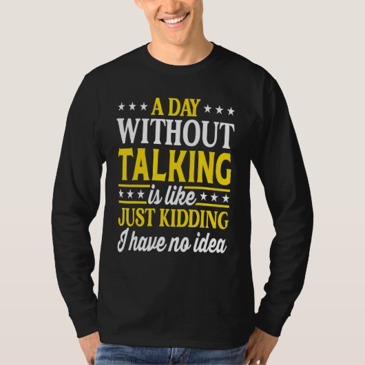 T-shirt A Day Without Talking  Talking 1 (Devant)