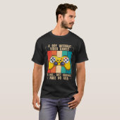 T-shirt A Day Without Video Games  Video Gamer  13 (Devant entier)