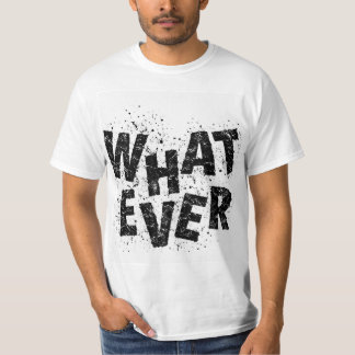 T-shirt à déclaration minimaliste drôle quoi qu'il