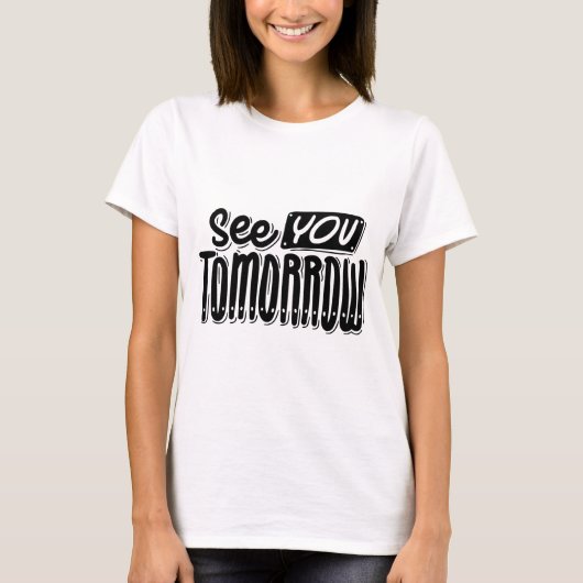T-Shirt « À demain » – Graphisme convivial et déco (Devant)