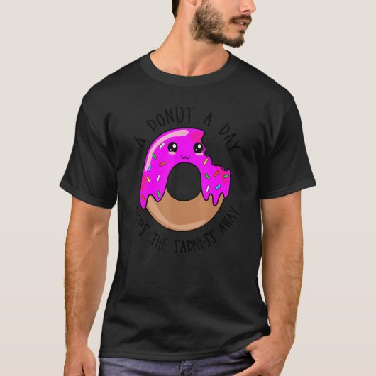 T-shirt A Donut A Day Keeps The Sadness Away Cute Donut (Devant)