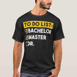 T-shirt À faire Liste des baccalauréat Masters Doctorat