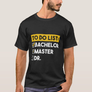 T-shirt À faire Liste des baccalauréat Masters Doctorat Gr