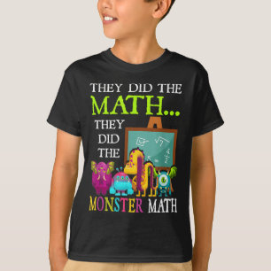 T-shirt A Fait Le Calcul A Fait Le Calcul De Monstre Drôle