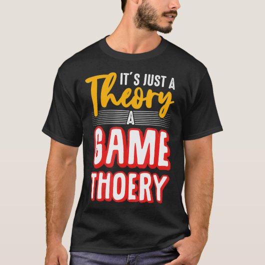 T-shirt A Game Theory Student Mathematician Logical Thinke (Devant)