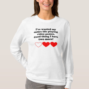 T-shirt A gaspillé ma vie jouant des jeux vidéo