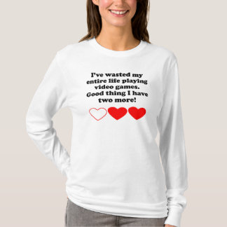 T-shirt A gaspillé ma vie jouant des jeux vidéo