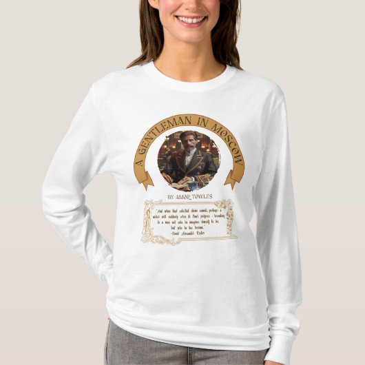 T-shirt A Gentleman in Moscow Quote Bookish (Devant)