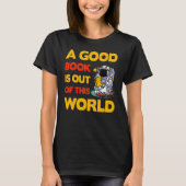 T-shirt A good Book is out of this World Saying (Devant)